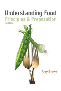 Understanding Food: Principles and Preparation