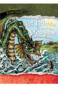 The Prince and the Dragon and Other Stories