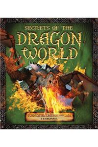Secrets of the Dragon World: Curiosities, Legends and Lore