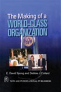 The Making Of A World-Class Organization