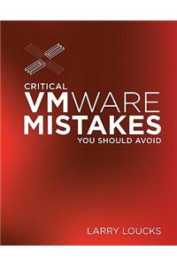 Critical VMWare Mistakes You Should Avoid