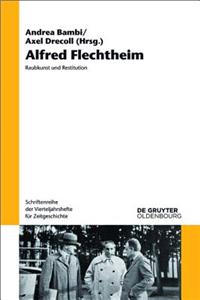 Alfred Flechtheim: Raubkunst Und Restitution