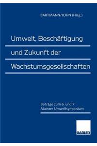 Umwelt, Beschaftigung und Zukunft der Wachstumsgesellschaften