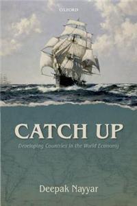Catch Up: Developing Countries in the World Economy