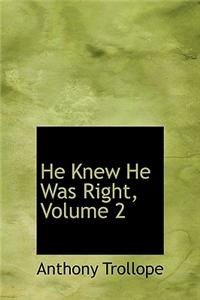 He Knew He Was Right, Volume 2