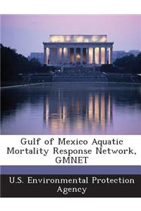 Gulf of Mexico Aquatic Mortality Response Network, Gmnet
