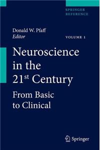 Neuroscience in the 21st Century: From Basic to Clinical
