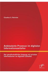 Ambivalente Prozesse Im Digitalen Informationszeitalter