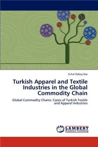 Turkish Apparel and Textile Industries in the Global Commodity Chain