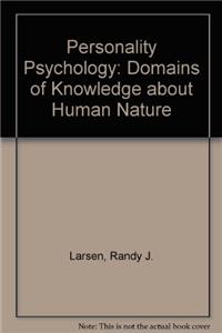 Personality Psychology: Domains of Knowledge about Human Nature