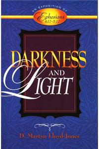 Darkness and Light: An Exposition of Ephesians 4:17-5:17