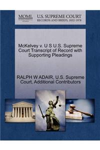 McKelvey V. U S U.S. Supreme Court Transcript of Record with Supporting Pleadings