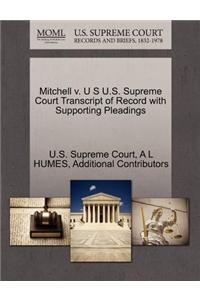 Mitchell V. U S U.S. Supreme Court Transcript of Record with Supporting Pleadings