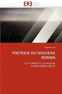 Poetique Du Nouveau Roman