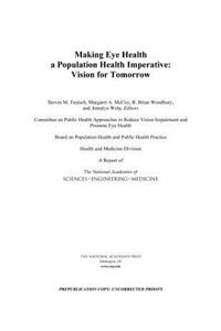 Making Eye Health a Population Health Imperative: Vision for Tomorrow