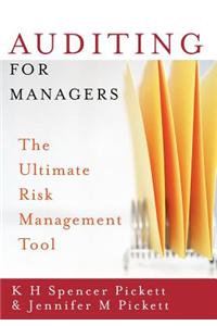 Auditing for Managers: The Ultimate Risk Management Tool