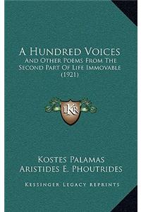 A Hundred Voices: And Other Poems from the Second Part of Life Immovable (1921)