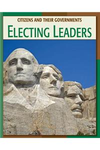 Electing Leaders Electing Leaders