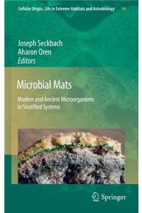 Microbial Mats: Modern and Ancient Microorganisms in Stratified Systems