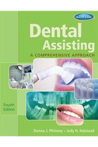 Dental Assisting: A Comprehensive Approach [With CDROM]