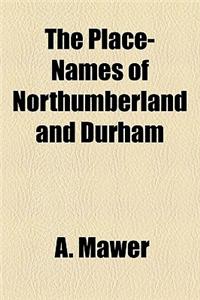 The Place-Names of Northumberland and Durham