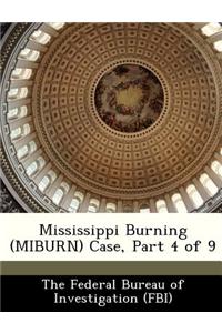 Mississippi Burning (Miburn) Case, Part 4 of 9