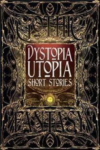 Dystopia Utopia Short Stories