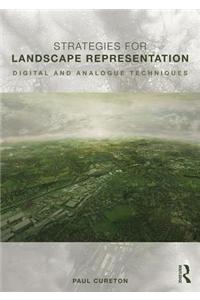Strategies for Landscape Representation: Digital and Analogue Techniques
