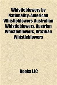 Whistleblowers by Nationality: American Whistleblowers, Australian Whistleblowers, Austrian Whistleblowers, Brazilian Whistleblowers