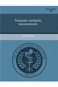 Semantic Similarity Measurement.