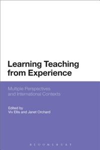 Learning Teaching from Experience: Multiple Perspectives and International Contexts