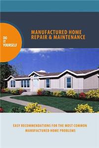 Manufactured Home Repair and Maintenance