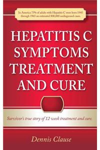 Hepatitis C Symptoms, Treatment and Cure