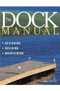 The Dock Manual: Designing/Building/Maintaining