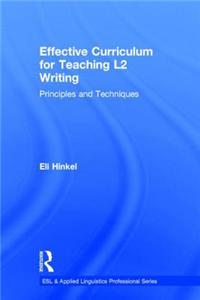 Effective Curriculum for Teaching L2 Writing: Principles and Techniques