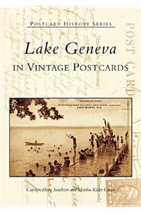 Lake Geneva In Vintage Postcards