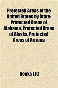Protected Areas of the United States by State: Protected Areas of Alabama, Protected Areas of Alaska, Protected Areas of Arizona