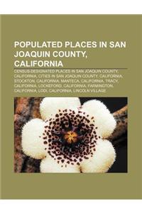 Populated Places in San Joaquin County, California: Census-Designated Places in San Joaquin County, California, Cities in San Joaquin County