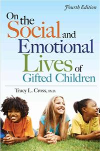 On the Social and Emotional Lives of Gifted Children: Understanding and Guiding Their Development