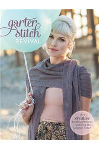 Garter Stitch Revival: 20 Creative Knitting Patterns Featuring the Simplest Stitch