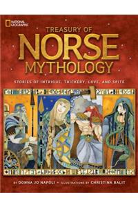 Treasury of Norse Mythology: Stories of Intrigue, Trickery, Love, and Revenge
