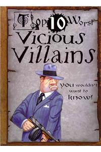 Top 10 Worst Vicious Villains You Wouldn't Want to Know!