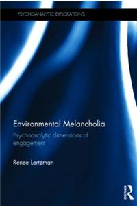 Environmental Melancholia: Psychoanalytic Dimensions of Engagement