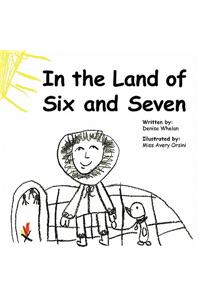 In the Land of Six and Seven