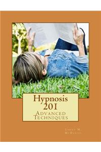 Hypnosis 201: Advanced Techniques