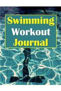 Swimming Workout Journal: Track Your Swim Training Progress in This Swimming Workout Journal