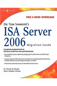 Dr. Tom Shinder's ISA Server 2006 Migration Guide