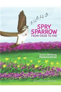 Spry Sparrow: From Drab to Fab