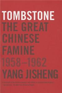 Tombstone: The Great Chinese Famine, 1958-1962