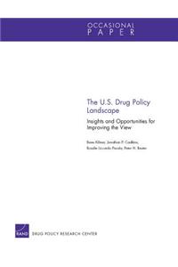 The U.S. Drug Policy Landscape: Insights and Opportunities for Improving the View
